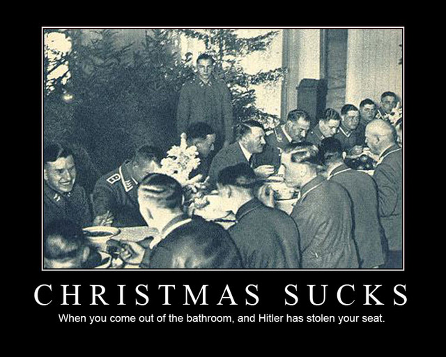 christmas_sucks_-_when_you_come_out_of_the_bathroom_and_hitler_has_stolen_your_seat.jpg