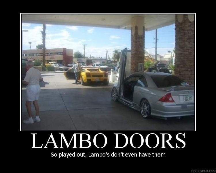 https://4chanmemeandmotivational.files.wordpress.com/2010/08/lambo_doors_-_so_played_out_lambos_dont_even_have_them.jpg
